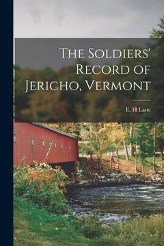 portada The Soldiers' Record of Jericho, Vermont (en Inglés)
