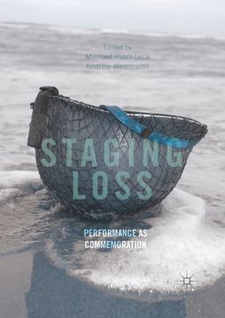 portada Staging Loss: Performance as Commemoration (in English)