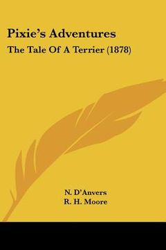 portada pixie's adventures: the tale of a terrier (1878) (en Inglés)