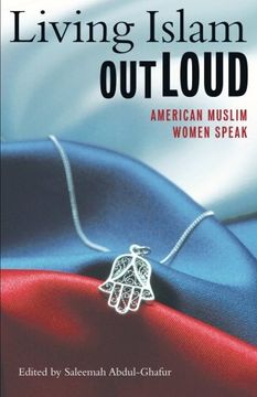 portada Living Islam out Loud: American Muslim Women Speak (en Inglés)