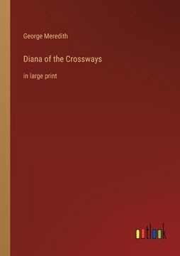 portada Diana of the Crossways: in large print (en Inglés)