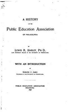 portada A History of the Public Education Association of Philadelphia (en Inglés)