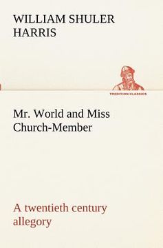 portada mr. world and miss church-member a twentieth century allegory