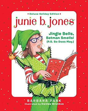 portada Junie b. Jones Deluxe Holiday Edition: Jingle Bells, Batman Smells! (P. Sm So Does May. ) (en Inglés)