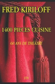 portada 1400 Pièces Cuisine 60 ANS de Théâtre (in French)