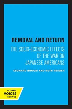 portada Removal and Return: The Socio-Economic Effects of the war on Japanese Americans (en Inglés)