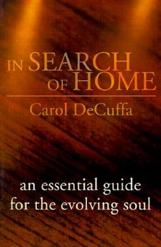 portada in search of home: an essential guide for the evolving soul (en Inglés)