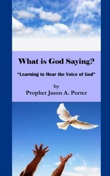 portada What is God Saying?: "Learning to Hear the Voice of God"