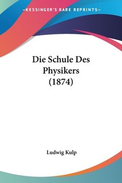 portada Die Schule Des Physikers (1874) (en Alemán)