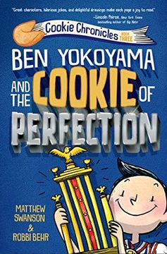 portada Ben Yokoyama and the Cookie of Perfection: 3 (Cookie Chronicles) (en Inglés)