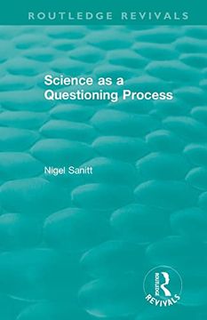 portada Routledge Revivals: Science as a Questioning Process (en Inglés)