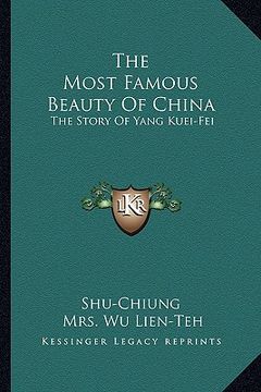 portada the most famous beauty of china: the story of yang kuei-fei
