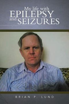 portada My Life with Epilepsy and Seizures (en Inglés)