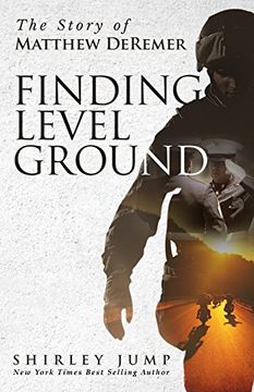 portada Finding Level Ground: The Story of Matthew DeRemer