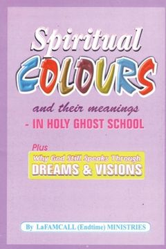 portada SPIRITUAL COLOURS and their meanings - In HOLY GHOST SCHOOL (en Inglés)