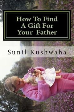 portada How To Find A Gift For Your Father (en Inglés)