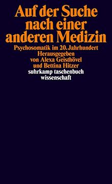 portada Auf der Suche Nach Einer Anderen Medizin: Psychosomatik im 20. Jahrhundert (Suhrkamp Taschenbuch Wissenschaft) (in German)