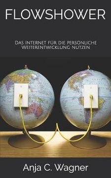 portada Flowshower: Das Internet für die persönliche Weiterentwicklung nutzen (in German)