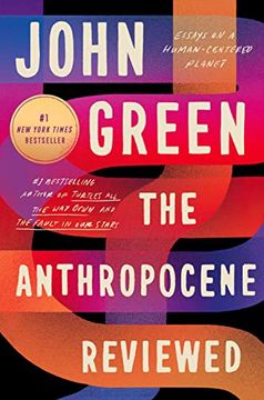 portada The Anthropocene Reviewed: Essays on a Human-Centered Planet (en Inglés)