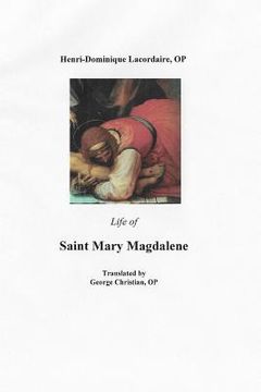 portada Life of Saint Mary Magdalene (en Inglés)