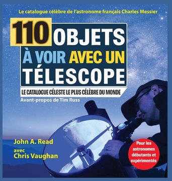 portada 110 Objets à voir avec un télescope: Le catalogue célèbre de l'astronome français Charles Messier