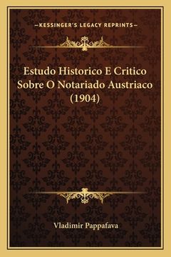 portada Estudo Historico E Critico Sobre O Notariado Austriaco (1904) (in Portuguese)