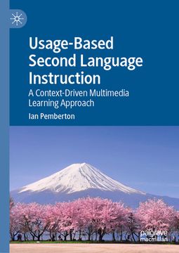 portada Usage-Based Second Language Instruction: A Context-Driven Multimedia Learning Approach (in English)