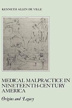 portada Medical Malpractice in Nineteenth-Century America: Origins and Legacy (in English)