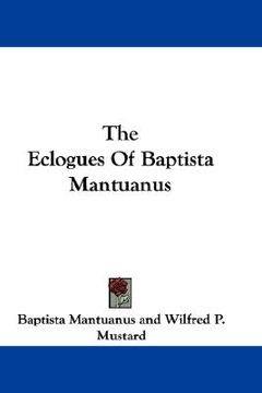 portada the eclogues of baptista mantuanus (en Inglés)