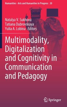 portada Multimodality, Digitalization and Cognitivity in Communication and Pedagogy (en Inglés)