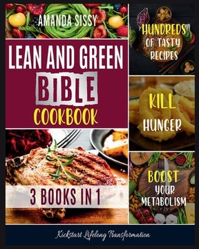 portada Lean & Green Bible Cookbook: Cook and Taste Hundreds of Healthy Lean and Green Dishes, Follow the Smart Meal Plan and Kickstart Lifelong Transforma (en Inglés)