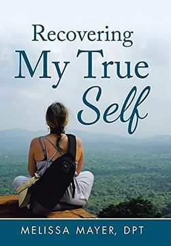 portada Recovering my True Self (en Inglés)