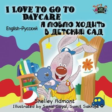 portada I Love to Go to Daycare: English Russian Bilingual Edition (English Russina Bilingual Collection)