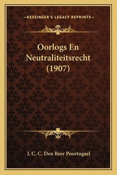 portada Oorlogs En Neutraliteitsrecht (1907)