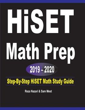 portada HISET Math Prep 2019 - 2020: Step-By-Step HISET Math Study Guide