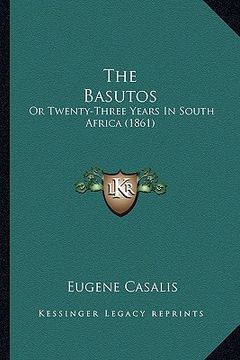 portada the basutos: or twenty-three years in south africa (1861) (in English)