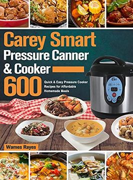 portada Carey Smart Pressure Canner & Cooker Cookbook (en Inglés)