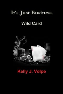portada It's Just Business - Wild Card (in English)