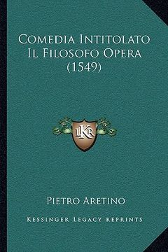 portada Comedia Intitolato Il Filosofo Opera (1549) (en Italiano)