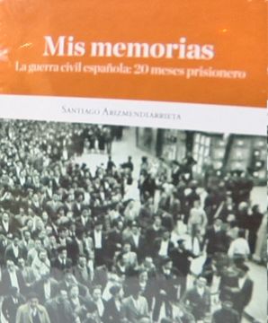 portada Mis Memorias: La Guerra Civil Española: 20 Meses Prisionero (Ego Ibarra)