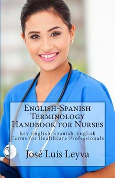 portada English-Spanish Terminology Handbook for Nurses: Key English-Spanish-English Terms for Healthcare Professionals (in English)