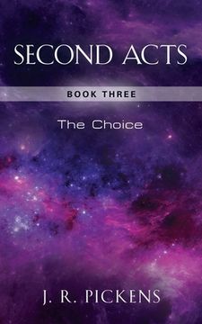 portada Second Acts - Book Three: The Choice (en Inglés)