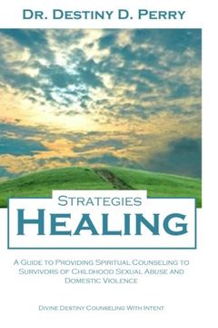 portada Healing Strategies: A Guide to Providing Spiritual Counseling to Survivors of Child Sexual Abuse and Domestic Violence