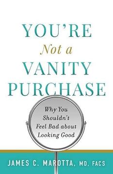 portada You'Re not a Vanity Purchase: Why you Shouldn'T Feel bad About Looking Good 