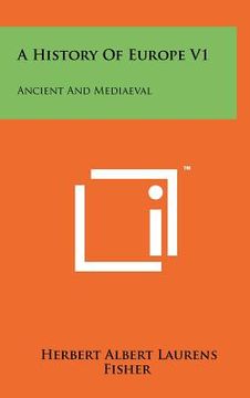 portada a history of europe v1: ancient and mediaeval (in English)