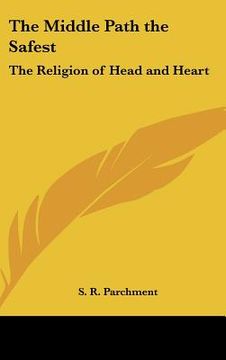 portada the middle path the safest: the religion of head and heart