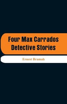 portada Four Max Carrados Detective Stories (en Inglés)