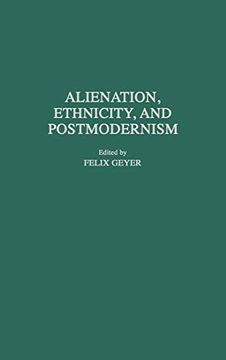 portada Alienation, Ethnicity, and Postmodernism (en Inglés)