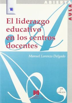 portada El Liderazgo Educativo en los Centros Docentes: Técnicas de Formación Reflexiva y Colaborativa (Aula Abierta) (in Spanish)