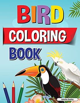 portada Bird Coloring Book: Fun and Easy Bird Coloring Book for Kids, Beautiful Birds Coloring Designs for a Complete Session of Relaxation 